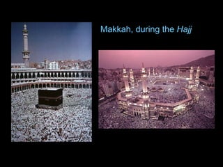 Makkah, during the  Hajj 