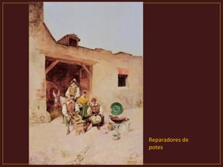 Reparadores de
potes
