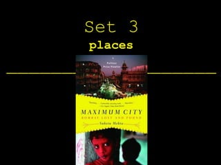 Set 3
       places
___________________
 