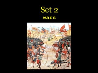 Set 2
wars
 