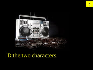 4




ID the two characters
 