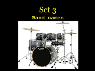 Set 3 Band names 