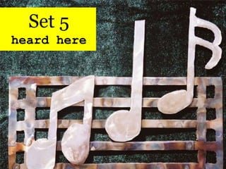 Set 5 heard here 