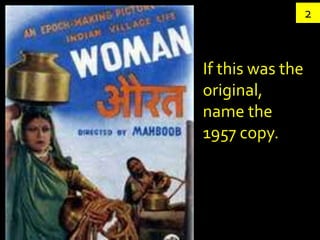 2


If this was the
original,
name the
1957 copy.
 