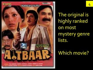 4

The original is
highly ranked
on most
mystery genre
lists.

Which movie?
 