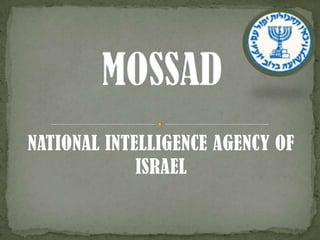 NATIONAL INTELLIGENCE AGENCY OF ISRAEL MOSSAD 