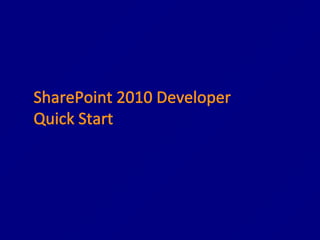 SharePoint 2010 Developer Quick Start 