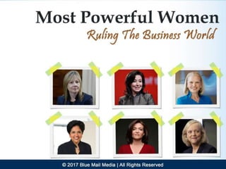 Most Powerful Women Ruling The
Business World
 