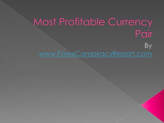 Most Profitable Currency Pair