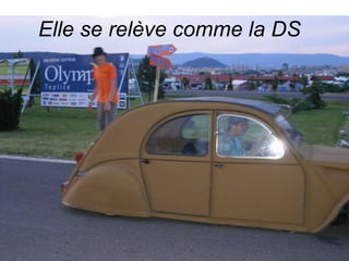 Elle se relève comme la DS 