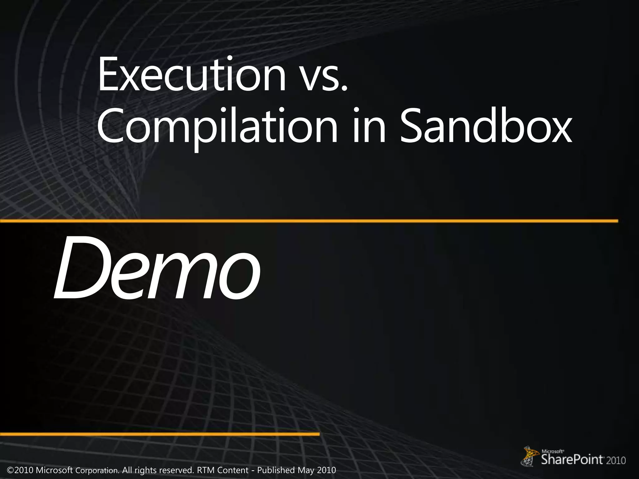 Execution vs. Compilation in SandboxDemo  