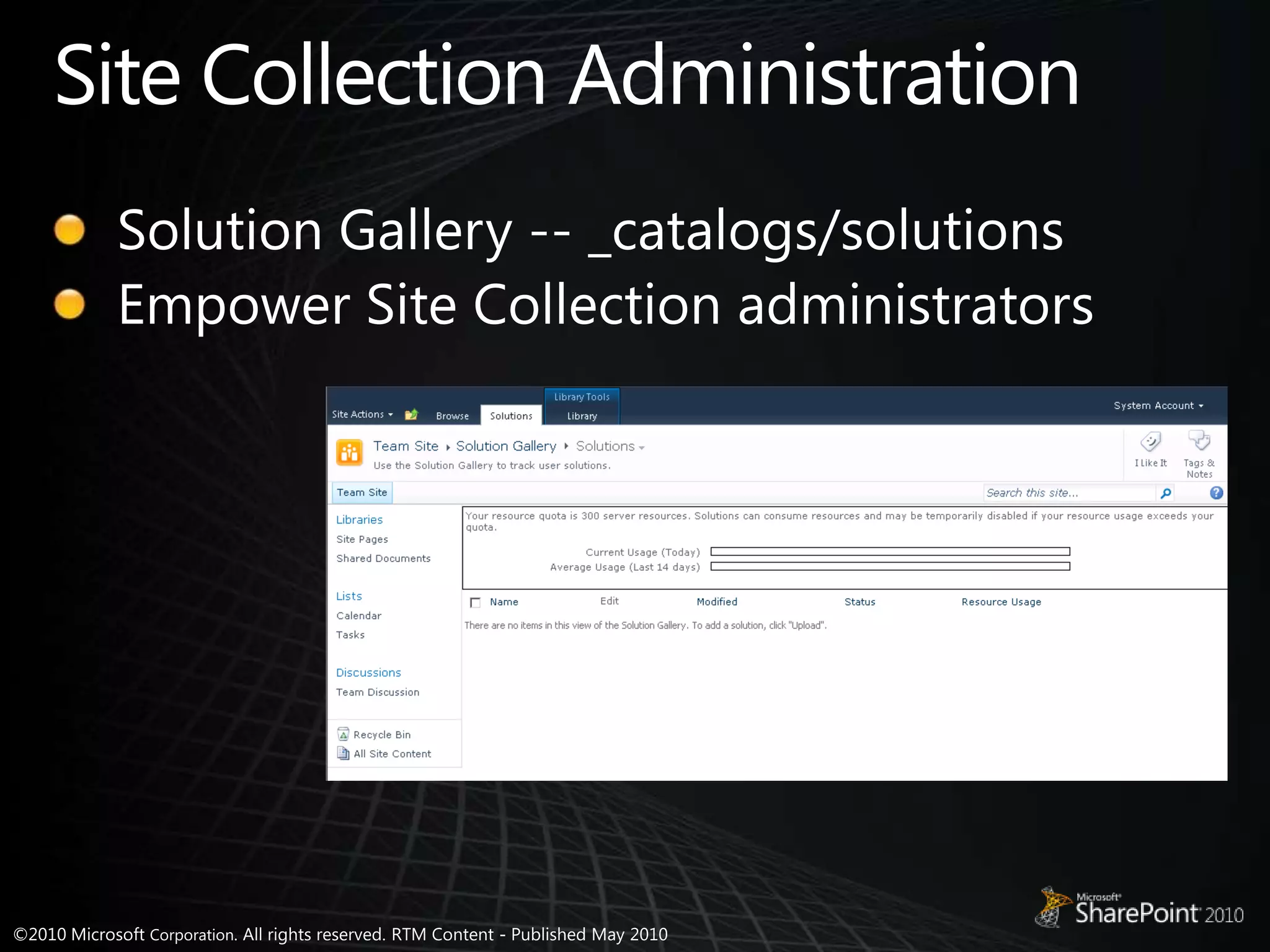 Site Collection AdministrationSolution Gallery -- _catalogs/solutionsEmpower Site Collection administrators