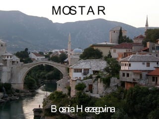 MOSTAR Bosnia   Herzegovina 