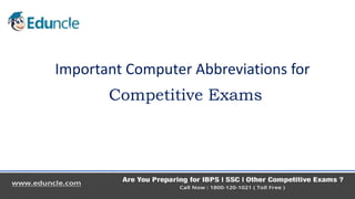 Important Computer Abbreviations for
Competitive Exams
 
