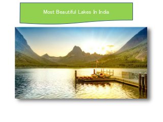 Most Beautiful Lakes In India
 