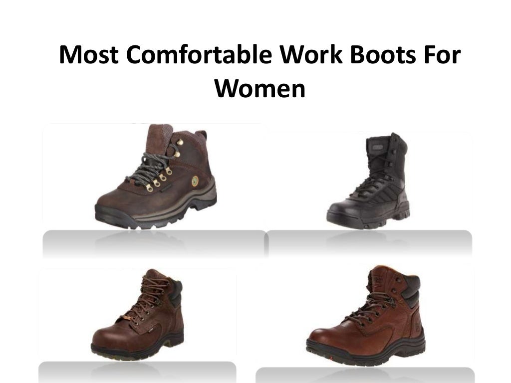 Most comfortable work boots for women