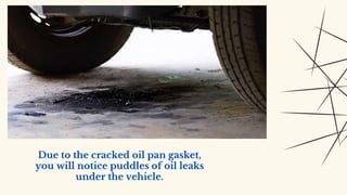 Most Common Symptoms of Mercedes Benz Cracked Oil Pan Gasket in