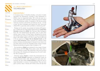 CONTAGIOUS most contagious / technology /                                                     p.10


                03 / MOST CONTAGIOUS /
                TECHNOLOGY

CHAPTERS        Augmented Reality /	
01 /            In	Contagious	Issue	19,	Geoffrey	Handley,	co-founder	of	mobile	
REAL TIME       specialists	 The	 Hyperfactory,	 provided	 a	 stark	 assessment	 of	
02 /            2009’s	 craze	 for	 augmented	 reality:	 ‘AR	 is	 still	 only	 seen	 as	 a	
MOVEMENTS       ‘wow!’	thing,	even	with	a	case	that	is	clearly	more.	This	isn’t	helped	
03 /            by	the	overwhelming	number	of	examples	of	AR	that	are	purely	
TECHNOLOGY      “look	how	cool	this	is	and	all	this	cool	stuff	we	can	do”	–	it’s	like	
                a	cycle’.	So	which	campaigns	went	beyond	the	‘wow!’	factor	and	
04 /
INTEGRATED      utilised	AR	to	a	genuinely	useful,	profitable	or	entertaining	end?
05 /              Perhaps	not	the	sexiest,	but	possibly	the	handiest	AR	applica-
ONLINE          tion	of	2009	was	the	United	States	Postal	Service’s	Virtual Box
06 /            Simulator	designed	by	AKQA,	San	Francisco	(See	Contagious	
APPS            Issue	 20).	 The	 website-based	 app	 allows	 users	 to	 place	 their	
07 /            parcels	 inside	 a	 series	 of	 virtual	 boxes,	 calculating	 the	 precise	
GAMING          size	needed,	and	in	doing	so,	saving	them	money	on	postage	and	
                tying	in	with	USPS’	tagline	of	‘If	it	fits,	it	ships’.	At	the	other	end	
08 /
ENTERTAIN       of	 the	 fun	 spectrum	 is	 Topps’ 3D Live Baseball Cards	 via	 AR	
                experts	 Total Immersion.	 When	 scanned	 via	 a	 webcam,	 these	
09 /
CROWD           produce	miniature	animated	players	in	the	palm	of	your	hand	or	on	
                your	desk,	which	can	then	be	controlled	to	play	a	series	of	simple	
10 /
CONTENT
                batting	and	pitching	mini-games.	(See	Contagious	19)
 	
11 /
                  Toy	manufacturer	Mattel	also	endowed	its	new	range	of	Avatar	
VIRAL           action	figures	with	AR	i-Tags.	These	plastic	cards,	when	held	in	
                front	of	a	webcam,	produce	3D-renderings	of	that	very	toy	which	
12 /
MONEY           then	spring	to	life,	stomping	and	leaping	across	the	user’s	desk-
                top.	See	Contagious	21.
13 /
DESIGN           Interactive	 agency	 Zugara	 in	 Culver	 City	 showcased	 the	 im-
14 /            pressive	 Social Shopper	 application	 to	 prospective	 clients	 via	
PLACES          a	 YouTube-hosted	 demo	 video.	 Designed	 for	 online	 retail	 envi-
15 /
                ronments,	the	app	utilises	motion-tracking	to	allow	the	user	to	
OUTDOORS        dress	themselves	in	a	series	of	virtual	garments.	They	can	even	
                grab	a	picture,	share	it	directly	with	friends	online	and	ask	their	
16 /
VIRTUE
 