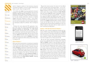 CONTAGIOUS most contagious / technology /                                                                                                                                   p.11


                opinion.	Zugara’s	number	of	new	business	enquiries	                 Beyond	the	festive	period,	the	future	for	the	eBook	
                increased	by	2400%	in	the	two	weeks	following	the	                reader	actually	looks	surprisingly	bright	–	not	to	men-
                video’s	launch.	(See	Contagious	20).	                             tion	colourful.	In	September,	Taiwanese	manufacturer	
                                                                                  Asus	unveiled	its	own	dual-screen,	full-colour	reader	
                  On	mobile,	the	Layar	browsing	application	became	
CHAPTERS                                                                          which	 opens	 like	 a	 book.	 Dubbed	 the	 Eee Reader
                available	on	iPhone	as	well	as	Android,	and	won	the	
                                                                                  after	the	brand’s	Eee PC	range	of	affordable	comput-
01 /            Vodafone Mobile Startup Challenge	in	September.	
REAL TIME                                                                         ers,	the	device	will	retail	at	around	$180	–	way	below	
                Combining	a	handset’s	camera	and	GPS	functional-
                                                                                  the	 respective	 $259	 and	 $399	 price	 tags	 of	 Ama-
02 /            ity,	 the	 app	 overlays	 information	 relevant	 to	 digitally	
                                                                                  zon’s	Kindle	and	Sony	Daily	Reader.	We	must	also	ac-
MOVEMENTS       tagged	 real-world	 locations	 or	 items	 –	 from	 restau-
                                                                                  knowledge	the	ever-present	rumours	surrounding	the	
03 /            rants	to	sculptures.	Layar	has	recently	launched	ver-
                                                                                  launch	of	an	Apple	handheld	tablet	computer.	Should	
TECHNOLOGY      sion	3.0	with	an	abundance	of	tools	to	help	independ-
                                                                                  it	ever	see	the	light	of	day,	this	unicorn	of	a	product	
                ent	 developers	adapt	the	software.	See	Contagious	
04 /                                                                              will	boast	power	and	browsing	capabilities	to	stun	any	
INTEGRATED      20.	
                                                                                  eBook	 reader	 at	 20	 paces	 and	 no	 doubt	 a	 price	 to	    LAYAR /
05 /              Perhaps	 the	 most	 advanced	 AR	 application,	 how-            stun	consumers	at	fifty	paces…
ONLINE          ever,	 has	 come	 from	 those	 big-brained	 bods	 at	 the	
06 /            Georgia Institute of Technology.	 The	 GVU Earth                  Spotify / FIAT 500 Feel Good 50 Playlist /
APPS            Map	 provides	 real-time	 data	 such	 as	 traffic	 informa-       With	the	music	industry	staggering	bruised	and	bat-
07 /            tion,	pedestrian	movement	and	postal	tracking,	over-              tered	in	2009,	it	was	online	streaming	service	Spotify	
GAMING          laid	on	an	existing	Google	Map.	Also	be	sure	to	check	            which	continued	to	float	like	a	butterfly	and	sting	like	a	
08 /
                out	their	ARhrrrr	Zombie	shooter	which	allows	users	              bee.	Amassing	over	six	million	users	across	six	Euro-
ENTERTAIN       to	place	physical	items	such	as	Skittles	in	the	game	             pean	markets	in	2009,	the	Swedish-based	company	
                which	then	explode	like	little	rainbow	land-mines.	See	           now	has	its	sights	set	on	China	and	the	US.	
09 /
CROWD           Contagious	20.                                                      By	 far	 the	 most	 successful	 advertising	 campaign	
                                                                                  run	so	far	on	Spotify	hails	from	those	smart	chaps	at	
10 /            eBook Readers /                                                                                                                            EBOOK READER /
CONTENT                                                                           FIAT	and	AKQA,	London.	In	July,	the	Italian	automaker	
                With	smart	phone	penetration	increasing	so	rampantly	             promoted	the	launch	of	its	new	500	Cabriolet	super-
 	
11 /            over	the	year,	even	some	of	us	feared	the	worst	for	the	          mini	via	audio	and	display	ads	which	invited	‘Young,	
VIRAL
                under-appreciated	eBook	Reader.	However,	they	are	                cool	 music	 lovers’	 to	 add	 their	 own	 feel-good	 track	
12 /            selling.	Amazon	is	playing	its	customary	trick	of	claim-          to	a	huge	crowd-sourced	Spotify	playlist	at	the	FIAT
MONEY
                ing	that	its	Kindle	device	has	had	its	most	successful	           500 website.	 The	 chance	 to	 win	 a	 premium	 ad-free	
13 /            month	yet	in	November	2009,	without	actually	releas-              subscription	 to	 the	 music	 service	 (worth	 €9.99	 per	
DESIGN          ing	any	sales	figures.	Also	high	on	Christmas	lists	in	           month)	was	provided	as	an	incentive.	From	the	2,500	
14 /            the	US	is	the	Nook,	from	retailer	Barnes & Noble,	al-             songs	submitted,	the	crowd	was	then	asked	to	whittle	
PLACES          though	it	is	reported	that	Sony	may	struggle	with	the	            these	down	to	just	50	for	the	final	list.	Doing	so	auto-
15 /            Yuletide	launch	of	its	Daily Edition Reader,	shipping	            matically	entered	users	into	a	draw	to	win	one	of	many	
OUTDOORS        as	late	as	December	18th.                                         Spotify	Premium	annual	subscriptions.	
16 /
VIRTUE                                                                                                                                           FIAT / SPOTIFY /
 