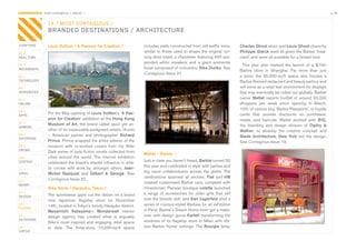 CONTAGIOUS most contagious / places /                                                                                                                                                          p.39


                14 / MOST CONTAGIOUS /
                BRANDED DESTINATIONS / ARCHITECTURE

CHAPTERS        Louis Vuitton / A Passion for Creation /                  includes	walls	constructed	from	old	waffle	irons,	           Charles Ghost	stool,	and	Louis Ghost	chairs	by	
01 /
                                                                          similar	 to	 those	 used	 to	 shape	 the	 original	 run-     Philippe Starck	were	all	given	the	Barbie	‘treat-
REAL TIME                                                                 ning	shoe	tread;	a	chandelier	featuring	400	sus-             ment’	and	were	all	available	for	a	limited	time.	
                                                                          pended	 white	 sneakers	 and	 a	 giant	 ammonite	
02 /                                                                                                                                     This	 year	 also	 marked	 the	 launch	 of	 a	 $10m	
MOVEMENTS                                                                 fossil	composed	of	concentric	Nike Dunks.	See	
                                                                                                                                       Barbie	 store	 in	 Shanghai.	 Far	 more	 than	 just	
                                                                          Contagious	Issue	21.	
03 /                                                                                                                                   a	 store,	 the	 35,000-sq-ft	 space	 also	 houses	 a	
TECHNOLOGY                                                                                                                             Barbie-themed	restaurant	and	beauty	parlour	and	
04 /                                                                                                                                   will	serve	as	a	retail	test	environment	for	displays	
INTEGRATED                                                                                                                             that	may	eventually	be	rolled	out	globally.	Barbie	
05 /                                                                                                                                   owner	 Mattel	 reports	 footfall	 of	 around	 20,000	
ONLINE                                                                                                                                 shoppers	 per	 week	 since	 opening	 in	 March.	
                                                                                                                                       10%	of	visitors	buy	‘Barbie	Passports’,	or	loyalty	
06 /
APPS
                For	the	May	opening	of	Louis Vuitton’s	‘A Pas-                                                                         cards	 that	 provide	 discounts	 on	 purchases,	
                sion for Creation’	exhibition	at	the	Hong Kong                                                                         meals,	 and	 haircuts.	 Mattel	 worked	 with	 BIG,	
07 /            Museum of Art,	 the	 brand	 called	 upon	 yet	 an-
GAMING                                                                                                                                 the	 branding	 and	 design	 division	 of	 Ogilvy &
                other	of	its	impeccably-pedigreed	artistic	chums	                                                                      Mather,	 to	 develop	 the	 creative	 concept	 and	
08 /            –	 American	 painter	 and	 photographer	 Richard                                                                       Slade Architecture,	 New York	 led	 the	 design.	
ENTERTAIN
                Prince.	Prince	wrapped	the	entire	exterior	of	the	                                                                     See	Contagious	Issue	19.
09 /            museum	 with	 re-worked	 covers	 from	 his	 After	
CROWD
                Dark	series	of	pulp	fiction	novels	collected	from	
                                                                          Mattel / Barbie /
10 /            cities	 around	 the	 world.	 The	 internal	 exhibition	
CONTENT         celebrated	the	brand’s	shared	influence	in	artis-         Just	in	case	you	haven’t	heard,	Barbie	turned	50	
 	              tic	 circles	 with	 work	 by,	 amongst	 others,	 Jean-    this	year	and	celebrated	in	style	with	parties	and	
11 /
VIRAL           Michel Basquiat	 and	 Gilbert & George.	 See	             big	 name	 collaborations	 across	 the	 globe.	 The	
                Contagious	Issue	20.	                                     celebrations	 spanned	 all	 sectors;	 Fiat	 and	 VW	
12 /
                                                                          created	customised	Barbie	cars,	complete	with	
MONEY
                Nike Store / Harajuku, Tokyo /                            rhinestones;	Parisian	boutique	colette	launched	
13 /                                                                      a	 range	 of	 accessories	 for	 older	 girls	 that	 still	
DESIGN          The	sportswear	giant	cut	the	ribbon	on	a	brand	
                new	 Japanese	 flagship	 store	 on	 November	             love	the	blonde	doll;	and	Karl Lagerfeld	shot	a	
14 /
                14th,	located	in	Tokyo’s	trendy	Harajuku	district.	       series	of	couture-styled	Barbies	for	an	exhibition	
PLACES
                Masamichi Katayama’s	 Wonderwall	 interior	               in	Paris.	Barbie’s	Dream	Home	even	got	a	make-
15 /            design	 agency	 has	 created	 what	 is	 arguably	         over	with	design	gurus	Kartell	transforming	the	
OUTDOORS                                                                  windows	 of	 its	 flagship	 store	 in	 Milan	 with	 life-
                Nike’s	most	inspired	and	engaging	retail	space	
16 /            to	 date.	 The	 three-story,	 10,000-sq-ft	 space	        size	Barbie	‘home’	settings.	The	Bourgie	lamp,	
VIRTUE
 