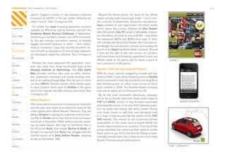 CONTAGIOUS most contagious / technology /                                                                                                                                   p.11


                opinion.	Zugara’s	number	of	new	business	enquiries	                 Beyond	the	festive	period,	the	future	for	the	eBook	
                increased	by	2400%	in	the	two	weeks	following	the	                reader	actually	looks	surprisingly	bright	–	not	to	men-
                video’s	launch.	(See	Contagious	20).	                             tion	colourful.	In	September,	Taiwanese	manufacturer	
                                                                                  Asus	unveiled	its	own	dual-screen,	full-colour	reader	
                  On	mobile,	the	Layar	browsing	application	became	
CHAPTERS /                                                                        which	 opens	 like	 a	 book.	 Dubbed	 the	 Eee Reader
                available	on	iPhone	as	well	as	Android,	and	won	the	
                                                                                  after	the	brand’s	Eee PC	range	of	affordable	comput-
01 /            Vodafone Mobile Startup Challenge	in	September.	
REAL TIME                                                                         ers,	the	device	will	retail	at	around	$180	–	way	below	
                Combining	a	handset’s	camera	and	GPS	functional-
                                                                                  the	 respective	 $259	 and	 $399	 price	 tags	 of	 Ama-
02 /            ity,	 the	 app	 overlays	 information	 relevant	 to	 digitally	
                                                                                  zon’s	Kindle	and	Sony	Daily	Reader.	We	must	also	ac-
MOVEMENTS       tagged	 real-world	 locations	 or	 items	 –	 from	 restau-
                                                                                  knowledge	the	ever-present	rumours	surrounding	the	
03 /            rants	to	sculptures.	Layar	has	recently	launched	ver-
                                                                                  launch	of	an	Apple	handheld	tablet	computer.	Should	
TECHNOLOGY      sion	3.0	with	an	abundance	of	tools	to	help	independ-
                                                                                  it	ever	see	the	light	of	day,	this	unicorn	of	a	product	
                ent	 developers	adapt	the	software.	See	Contagious	
04 /                                                                              will	boast	power	and	browsing	capabilities	to	stun	any	
INTEGRATED      20.	
                                                                                  eBook	 reader	 at	 20	 paces	 and	 no	 doubt	 a	 price	 to	    LAYAR /
05 /              Perhaps	 the	 most	 advanced	 AR	 application,	 how-            stun	consumers	at	fifty	paces…
ONLINE          ever,	 has	 come	 from	 those	 big-brained	 bods	 at	 the	
06 /            Georgia Institute of Technology.	 The	 GVU Earth                  Spotify / FIAT 500 Feel Good 50 Playlist /
APPS            Map	 provides	 real-time	 data	 such	 as	 traffic	 informa-       With	the	music	industry	staggering	bruised	and	bat-
07 /            tion,	pedestrian	movement	and	postal	tracking,	over-              tered	in	2009,	it	was	online	streaming	service	Spotify	
GAMING          laid	on	an	existing	Google	Map.	Also	be	sure	to	check	            which	continued	to	float	like	a	butterfly	and	sting	like	a	
08 /
                out	their	ARhrrrr	Zombie	shooter	which	allows	users	              bee.	Amassing	over	six	million	users	across	six	Euro-
ENTERTAIN       to	place	physical	items	such	as	Skittles	in	the	game	             pean	markets	in	2009,	the	Swedish-based	company	
                which	then	explode	like	little	rainbow	land-mines.	See	           now	has	its	sights	set	on	China	and	the	US.	
09 /
CROWD           Contagious	20.                                                      By	 far	 the	 most	 successful	 advertising	 campaign	
                                                                                  run	so	far	on	Spotify	hails	from	those	smart	chaps	at	
10 /            eBook Readers /                                                                                                                            EBOOK READER /
CONTENT                                                                           FIAT	and	AKQA,	London.	In	July,	the	Italian	automaker	
                With	smart	phone	penetration	increasing	so	rampantly	             promoted	the	launch	of	its	new	500	Cabriolet	super-
 	
11 /            over	the	year,	even	some	of	us	feared	the	worst	for	the	          mini	via	audio	and	display	ads	which	invited	‘Young,	
VIRAL
                under-appreciated	eBook	Reader.	However,	they	are	                cool	 music	 lovers’	 to	 add	 their	 own	 feel-good	 track	
12 /            selling.	Amazon	is	playing	its	customary	trick	of	claim-          to	a	huge	crowd-sourced	Spotify	playlist	at	the	FIAT
MONEY
                ing	that	its	Kindle	device	has	had	its	most	successful	           500 website.	 The	 chance	 to	 win	 a	 premium	 ad-free	
13 /            month	yet	in	November	2009,	without	actually	releas-              subscription	 to	 the	 music	 service	 (worth	 €9.99	 per	
DESIGN          ing	any	sales	figures.	Also	high	on	Christmas	lists	in	           month)	was	provided	as	an	incentive.	From	the	2,500	
14 /            the	US	is	the	Nook,	from	retailer	Barnes & Noble,	al-             songs	submitted,	the	crowd	was	then	asked	to	whittle	
PLACES          though	it	is	reported	that	Sony	may	struggle	with	the	            these	down	to	just	50	for	the	final	list.	Doing	so	auto-
15 /            Yuletide	launch	of	its	Daily Edition Reader,	shipping	            matically	entered	users	into	a	draw	to	win	one	of	many	
OUTDOORS        as	late	as	December	18th.                                         Spotify	Premium	annual	subscriptions.	
16 /
VIRTUE                                                                                                                                           FIAT / SPOTIFY /
 