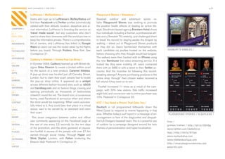 CONTAGIOUS most contagious / real time /                                                                                                                                           p.05


                Lufthansa / MySkyStatus /                                       Playground Stores / Sleepless /
                Users	who	sign	up	to	Lufthansa’s	MySkyStatus	will	              Swedish	 outdoor	 and	 adventure	 sports	 re-
                find	their	Facebook	and	Twitter	profiles	automatically	         tailer	 Playground Stores	 was	 seeking	 to	 promote	
                udated	with	their	altitude,	location,	departure	and	ar-         the	 positive	 health	 effects	 of	 leading	 an	 active	 life-
CHAPTERS /      rival	information.	Lufthansa	is	branding	the	service	as	        style.	Stockholm-based	agency	Åkestam.Holst chose	
01 /            ‘travel made social’,	 but	 any	 customers	 who	 don’t	         four	individuals	including	a	fireman,	a	professional	ath-
REAL TIME       want	to	share	their	itineraries	with	the	world	are	free	to	     lete	and	a	Swedish	TV	celebrity,	and	challenged	them	
02 /
                keep	the	information	private.	There’s	a	comprehensive	          to	break	the	record	for	staying	awake	the	longest	by	
MOVEMENTS       list	 of	 carriers,	 and	 Lufthansa	 has	 linked	 to	 Google    walking	 –	 kitted	 out	 in	 Playground	 Stores	 products	
                Maps	so	users	can	see	the	routes	taken	by	the	flights	          as	 they	 did	 so.	 Users	 familiarised	 themselves	 with	
03 /
                before	 you	 board.	 Through	 Profero,	 New	 York.	 See	        each	 candidate	 via	 profiles	 hosted	 on	 the	 website,	       CADBURY’S NIBBLES /
TECHNOLOGY
                Contagious	21.                                                  before	choosing	who	they	thought	would	last	longest.	
04 /
INTEGRATED                                                                      The	walkers	were	then	tracked	with	an	iPhone	using	
                Cadbury’s Nibbles / Online Pop-Up Shop /                        the	new	Bambuser	live	video	streaming	service.	If	it	
05 /            In	October	2009,	Cadbury	teamed	up	with	British	de-
ONLINE
                                                                                looked	 like	 they	 were	 nodding	 off,	 users	 contacted	
                signer	Giles Deacon	to	create	a	limited	edition	scarf	          them	with	an	SMS	or	with	a	tweet	to	their	Twitter	ac-
06 /            for	 the	 launch	 of	 a	 new	 product,	 Caramel Nibbles.	       counts.	 And	 the	 incentive	 for	 following	 this	 record-
APPS
                A	pop-up	store	was	located	just	off	Carnaby	Street,	            breaking	attempt?	Anyone	purchasing	products	in	the	
07 /            London,	but	to	claim	their	scarf,	people	had	to	locate	         online	shop	‘through’	their	chosen	walker	received	a	
GAMING          the	 pop-up	 shop	 online.	 It	 appeared	 as	 a	 widget	        full	refund	if	they	went	on	to	win.	
08 /            across	different	fashion-focused	sites	such	as	ASOS	
                                                                                 Footfall	increased	11	times	as	a	result	of	the	cam-
ENTERTAIN       and	handbag.com	and	on	fashion	blogs,	closing	and	
                                                                                paign,	 with	 70%	 new	 visitors.	 Site	 traffic	 increased	
09 /            opening	 periodically	 as	 thousands	 of	 fashionistas	
                                                                                eight-fold,	and	conversion	rate	to	online	purchase	was	
CROWD           chased	it	round	the	net.	The	brand	icon,	a	curvaceous	
                                                                                10%.	Featured	in	Contagious	20.
10 /
                bunny,	used	Facebook	to	announce	when	and	where	
CONTENT         the	store	would	be	reopening.	When	users	success-               HTC / You Need a Phone That Gets You /
 	              fully	linked	to	it,	they	could	take	their	place	in	a	virtual	
11 /                                                                            Deutsch	 in	 LA	 programmed	 billboards	 down	 the	
VIRAL           queue,	 wait	 to	 be	 served	 by	 an	 assistant	 and	 claim	
                                                                                West	 Coast	 to	 respond	 to	 events	 happening	 in	 that	
                their	scarf.	
12 /                                                                            area.	Whether	today’s	surf	report	or	a	message	of	en-             PLAYGROUND STORES / SLEEPLESS /
MONEY             This	 smart	 integration	 between	 online	 and	 offline	      couragement	to	fans	of	the	disgruntled	and	disquali-
13 /            saw	 comments	 appearing	 on	 the	 Facebook	 page	 at	          fied	LA	Dodgers	baseball	team,	this	is	a	powerful	use	           links /
DESIGN          the	 rate	 of	 one	 every	 2.5	 seconds	 for	 the	 two	 days	   of	outdoor	for	a	campaign	designed	around	the	twin	              graham linehan / http://bit.ly/2QHQg
14 /
                of	the	promotion,	and	the	store	garnered	an	equiva-             themes	of	personalisation	and	hyper-localisation.                www.twitter.com/twelpforce
PLACES          lent	footfall	in	excess	of	4m	people	with	over	£1.5m	                                                                            ikea / http://bit.ly/4l7tpo
                earned	 through	 social	 media.	 Through	 Hyper	 and	                                                                            www.myskystatus.com
15 /
OUTDOORS        Stink Digital,	 London,	 with	 Fallon	 brokering	 the	                                                                           www.nibblesboutique.com
                Deacon	deal.	Featured	in	Contagious	21.
16 /                                                                                                                                             http://shop.playgroundstores.com
VIRTUE                                                                                                                                           www.htc.com
 