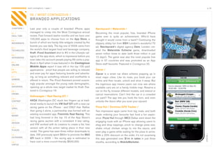 CONTAGIOUS most contagious / apps /                                                                                                     p.19


                06 / MOst cONtaGIOUs /
                BraNDeD appLIcatIONs

chapters /      Last year only a couple of branded iPhone apps             Barclaycard / Waterslide /
01 /
                managed to creep into the Most Contagious annual           Becoming the most popular, free, branded iPhone
reaL tIMe       review. Fast forward twelve months and we have over        game ever is quite an achievement. Who’d have
                100,000 apps to choose from on the App Store, a            thought it would come from a bank? Continuing the
02 /
MOVeMeNts       bunch of which are handy little widgets created by the     slippery slidey fun from BBH London’s wonderful TV
                brands you use daily. The big one of 2009 came from        ad, Barclaycard’s digital agency Dare, London cre-
03 /
techNOLOGY      the world’s third largest food and beverage company,       ated the Waterslide Extreme game, downloaded
                Kraft. iFood Assistant shot to #2 in the Lifestyle cat-    seven million times to date (with three million in just
04 /
INteGrateD
                egory of the app store, which is impressive before you     12 days!). The game was also the most popular free
                even take into account people paying 99 cents a pop.       app in 57 countries and was promoted as an App
05 /            Back in April when it was featured in the Contagious
ONLINe                                                                     Store staff favourite. Featured in Contagious 20.
                Mobile Apps report it was still in the top 100 paid
06 /            applications - proof that people are willing to tolerate   Zipcar /
apps
                and even pay for apps featuring brands and advertis-       Zipcar is a smart car share scheme popping up in
07 /            ing, so long as something relevant and worthwhile is       most major cities. Like its rivals, you book your car
GaMING
                offered in return. The iFood Assistant proved surpris-     online and then locate, unlock and drive it away. But
08 /            ingly popular amongst the young male demographic,          the ingenious app means users can now see where
eNtertaIN       opening up a whole new target market for Kraft. Fea-       available cars are on a handy mobile map. Reserve a
09 /            tured in Contagious 19.                                    car on the fly, browse different models, and extend or
crOWD                                                                      cancel reservations. Can’t find the car in a crowded
                Volkswagen / Real Racing GTi /
10 /                                                                       car park? The app lets you honk the horn, and even
cONteNt         AKQA Washington DC stuck two fingers up at tradi-          unlocks the doors after you scan your zipcard.
                tional media to launch the VW Golf GTi with a neat car
11 /
VIraL           racing game on the iPhone - and ONLY that. Rather          Pizza Hut / Dominos GPS Tracker /
                than going it alone, a partnership was formed with an      Two impressive apps came from big rivals, and both
12 /
                existing successful app, Firemints Real Racing. This       made ordering your favourite fast food a fun experi-
MONeY
                had long hovered in the top 10 of the App Store’s          ence. Pizza Hut through IMC2 Dallas went down the
13 /            racing game section with a consistent 4 star rating,
DesIGN
                                                                           engaging route with an iPhone app allowing users to
                and VW worked with its creators to create a lite, free     drag and drop toppings, pinch to change pizza size,
14 /            version with all the action taking place in their new      shake virtual chicken wings to mix the sauce, and
pLaces
                model. The game has seen three million downloads to        even play a game while waiting for the pizza to arrive.
                date. VW previously spent $60m to promote the Mk5




                                                                                                                                     ZIpcar /
15 /                                                                       With a 20% discount on the order, it’s not surprising
OUtDOOrs        GTi back in 2006 – the racing app is estimated to          this app generated over $1m in sales in just three
16 /            have cost a more crunch-friendly $500,000.                 months, according to MobileMarketer.
VIrtUe
 