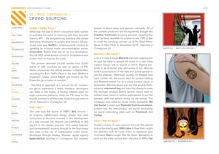 CONTAGIOUS most contagious / crowd /                                                                                                                               p.28


                09 / MOst cONtaGIOUs /
                crOWD-sOUrcING

chapters /      Netflix / Netflix Prize /                                 people to share ideas and discuss concepts. All of
01 /            2009 was the year in which consumers really started       the content produced will be registered through the
reaL tIMe       to embrace the trend of tinkering with their favourite    Creative Commons licensing process, meaning that
                brand’s API – the programming interface that allows       it will be freely available for anyone to use. FIAT is due
02 /
MOVeMeNts       third party developers to access and interact. Of par-    to unveil the resulting concept car at the Brazil Motor
                ticular note was Netflix’s crowd-sourced solution to      Show in São Paulo in November 2010. Featured in
03 /
techNOLOGY      updating its in-house movie recommendation series,        Contagious 20.                                               NetfLIx / NetfLIx prIze /
                Cinematch. Rather than rely on its own developers,
04 /
                the US DVD rental service turned to its audience and      Marmite / Marmarati /
INteGrateD
                invited them to improve the code.                         Love it or hate it snack Marmite has been tapping into
05 /                                                                      its loyal fan base to spread the word on a new ‘extra
ONLINe            The contest attracted 44,000 entries from 5,000
                                                                          mature’ flavour set to launch in 2010. Playing per-
                teams in 186 countries as well as stacks of PR.
06 /                                                                      fectly to its Victorian past and sense of fun, Marmite
apps            Netflix announced the official winners in September,
                                                                          invited connoisseurs of the dark and gooey spread to
                awarding the $1m Netflix Prize to the team BellKor’s
07 /                                                                      join the shadowy ‘Marmarati’ society. 40 blogger fans
                Pragmatic Chaos, which edged out runners up The
GaMING                                                                    were invited into the secret sect for product-testing
                Ensemble by a matter of minutes.
08 /                                                                      and Marmite-related fun at a luxury London venue in
eNtertaIN        This kind of approach is a win-win for all: consum-      November. Marmite lovers can join the society them-
09 /
                ers get to experience a better interface; developers      selves at marmarati.org and earn the chance to taste
crOWD           can bask in the kudos of having created apps for          the stronger product before launch. Users have to
                huge consumer platforms; while the PR value for the       upload video, photo or written submissions to win the
10 /
cONteNt         brands involved is off the scale. Expect to see more in   preview, with site visitors voting for the winner. The
                2010. Featured in Contagious 20.                          campaign was aided by social media specialists We
11 /
VIraL                                                                     Are Social, London and Splendid Communications,
                FIAT / Mio /                                              London and the new product will launch exclusively
12 /            This year saw the launch of FIAT’s Mio venture –          via social networking sites such as Facebook and
MONeY
                an ongoing collaborative design project that asks         Twitter.
13 /            consumers to become involved in the development
DesIGN
                of a new concept car. Anyone can contribute to any        Sour / Hibi No Neiro /
14 /            aspect of the design process, from safety features        Amidst a clutch of music promos this year that placed
pLaces                                                                    fans in the driving seat, BBH Labs in New York caught
                and environmental aspects through to the final shape
15 /            and style of the car. A collaborative online forum,       our attention with its music video for Japanese post
OUtDOOrs        developed through leading Brazilian digital agency        rock band Sour’s single Hibi No Neiro. Managing to
16 /            AgênciaClick (profiled in Contagious 20), enables         work on the video around their day jobs at BBH, Hal
VIrtUe                                                                                                                                 MarMIte / MarMaratI /
 