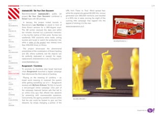 most contagious / hack culture /                                                                                                            p.29

               	         	        	
                   blablabLAB / Be Your Own Souvenir                    URL from ‘False’ to ‘True’. Word spread fast:
                   Barcelona-based blablabLAB’s public art              while the original site gained 80,000 hits, rumour
                   project Be Your Own Souvenir combined a              generated over 360,000 mentions, and resulted
                   Kinect hack with 3D printing.                        in a 20% rise in sales, proving the might of this
chapters	/                                                              cunning little campaign that tapped into the
                     In January, the project invited tourists in        appeal of sticking it to the man.
01 /
movemenTs
                   Barcelona’s Las Ramblas to stand in front of
                                                                        www.burgeranch.co.il
                   three Kinect sensors for a 360-degree scan.
02 /
                   The 3D printer received the data and within
proJeCTs
                   ten minutes churned out a personal memento:
03 /               a tiny toy-like replica of their pose. Across two
serviCe
                   weekends, 500 souvenirs were made, uniting
04 /               tourists and locals to watch the production live,
soCiaL                                                                                                                       burgeranCh /
                   while a video of the project was viewed more
05 /               than 300,000 times on Vimeo.
idenTiTy
                     The project showcases the phenomenal
06 /
                   possibilities of the combination of Kinect hacking
TeChnoLogy
                   and 3D, where suddenly real life objects can
07 /               be perfectly replicated or resized, for repair,
daTa
                   replacement, entertainment or art. Contagious 27
08 /
                   www.blablablab.org
augmenTed

09 /               Burgeranch / Combina
money
                   To promote its Combina deal Israeli fast-food
10 /               chain Burgeranch launched a digital campaign
haCk CuLTure       that referenced the illicit nature of hacking.
11 /
                     Playing on the meaning of combina – an
musiC 2.0
                   Israeli word meaning to outsmart the system
12 /               while getting something out of it – Burgeranch
video
                   worked with McCann Erikson, Tel Aviv to launch
13 /               a two-pronged online campaign. One part of
reTaiL
                   the campaign featured banner ads that led to
14 /               an online trivia quiz that offered free desserts
gaming             for answering with unanswerable questions.
15 /               Concurrently, the agency seeded rumours online
                                                                                 bLabLabLab /
pubLishing         that the site could be hacked to give out free
16 /               desserts, by simply changing a portion of the
design


                                                                                                                                            Supported by
 