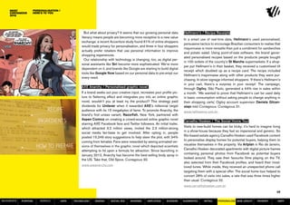Personalisation /
                  here’s to you




                                                     But what about privacy? It seems that our growing personal data      Hellmann’s / Recipe Receipts
                                                  literacy means people are becoming more receptive to a new value
                                                                                                                          In a smart use of real-time data, Hellmann’s used personalised,
                                                  exchange: a recent Accenture study found 61% of online shoppers
                                                                                                                          persuasive tactics to encourage Brazilian consumers to realise that
                                                  would trade privacy for personalisation, and three in four shoppers
                                                                                                                          mayonnaise is more versatile than just a condiment for sandwiches
                                                  actually prefer retailers that use personal information to improve
                                                                                                                          and potato salad. Using point-of-sale software, the brand gener-
                                                  shopping experiences.
                                                                                                                          ated personalised recipes based on the products people bought
                                                     Our relationship with technology is changing, too, as digital per-
                                                                                                                          in 100 outlets of the country’s St Marche supermarkets. If a shop-
                                                  sonal assistants like Siri become more sophisticated. We’re more
                                                                                                                          per put Hellmann’s in their basket, they received a customised till
                                                  dependent on it, and brands like Google are starting to build digital
                                                                                                                          receipt which doubled up as a recipe card. The recipe included
                                                  tools like Google Now based on our personal data to pre-empt our
                                                                                                                          Hellmann’s mayonnaise along with other products they were pur-
                                                  every need.
                                                                                                                          chasing. In-store signage informed shoppers: ‘If there’s Hellmann’s
                                                                                                                          in your cart, there’s a surprise in your receipt.’ The campaign,
                                                  AXE Anarchy / Personalised graphic novel                                through Ogilvy, São Paulo, generated a 44% rise in sales within
                                                  If a brand seeks out your creative input, recreates your profile pic-   a month. ‘We wanted to prove that Hellmann’s can be used daily
                                                  ture to flattering effect and integrates you into an online graphic     in basic consumption without asking people to change anything in
                                                  novel, wouldn’t you at least try the product? This strategy paid        their shopping carts,’ Ogilvy account supervisor Daniela Glicen-
                                                  dividends for Unilever when it rewarded AXE’s millennial target         stajn told Contagious. Contagious 31.
                                                  audience with its 15 megabytes of fame. To promote Anarchy, the         www.hellmanns.com.br
                                                  brand’s first unisex variant, Razorfish, New York, partnered with
                                                  Aspen Comics on creating a crowd-sourced online graphic novel
                                                                                                                          Carvalho Hosken / The Social Home Tour
                                                  starring AXE Facebook fans and Twitter followers. An initial trailer,
                                                                                                                          Visits to new-build homes can be tricky; it’s hard to imagine living
                                                  which attracted 3.2 million views, invited the 2.3 million-strong
                                                                                                                          in a show-house because they feel so impersonal and generic. So
                                                  social media fan-base to get involved. After opting in, people
                                                                                                                          Rio-based estate agency Carvalho Hosken used Facebook content
                                                  posted 15,249 story suggestions to help steer the plot, with 34%
                                                                                                                          to personalise display homes for potential buyers, helping them to
                                                  coming from females. Fans were rewarded by seeing animated ver-
                                                                                                                          visualise themselves in the property. Via Artplan in Rio de Janeiro,
                                                  sions of themselves in the graphic novel which depicted scientists
                                                                                                                          Carvalho Hosken decorated apartments with digital picture frames
                                                  attempting to hit upon a formula for attraction. Since launching in
                                                                                                                          containing personal photos from Facebook as potential buyers
                                                  January 2012, Anarchy has become the best-selling body spray in
                                                                                                                          looked around. They saw their favourite films playing on the TV,
                                                  the US. Take that, Old Spice. Contagious 30.
                                                                                                                          also selected from their Facebook profiles, and heard their most-
                                                  www.axeanarchy.com
                                                                                                                          loved tunes. While inside, they received an unexpected phone call
                                                                                                                          targeting them with a special offer. The social home tour helped to
                                                                                                                          convert 28% of visits into sales, a rate that was three times higher
                                                                                                                          than usual. Contagious 32.
                                                                                                                          www.carvalhohosken.com.br
                                                                                                                                                                                           48

MOVEMENTs   purpose   service         data   Technology    design     social biz    sharing     amplified     screens     augmented     retail   personalise new loyalty     payment        SBPF
 