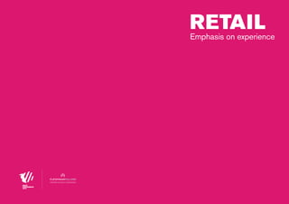 retail

Emphasis on experience

partner of most contagious

00 | most contagious 2013

	

 