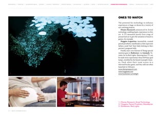 MOVEMENTS | purpose | augmented media | stories | context / targeting | service design | technology | ad break | retail | crowdsourcing | connected experiences | design | behaviour change | sbpf

Ones to watch
The potential for technology to enhance
experiences is huge, as shown by a variety of
eye-catching projects.
Disney Research announced its Aireal
technology, enabling haptic experiences in thin
air. A TV-mounted nozzle fires rings of
pressurised air to give the sensation of touch to
games, for example.
Huggies Argentina, meanwhile, created
paired prosthetic waistbands so that expectant
fathers could ‘feel’ their baby kicking in their
partner’s pregnant belly.
Finally, man-cave Internet of Things special
mention goes to Budweiser, via Anomaly, Toronto, for its Red Lights. Showing how TV can
be made more experiential, these $149 faux-goal
lamps, installed by the brand in people’s houses, f lash when t heir tea m scores i n a
televised hockey game, and they sold out when
launched in February.
www.disneyresearch.com
www.huggiesla.com
www.budweiser.ca/redlight

1

2

72 | most contagious 2013

3

	

1 / Disney Research, Aireal Technology
2 / Huggies, Paired Prosthetic Waistbands
3 / Budweiser, Red Lights

 