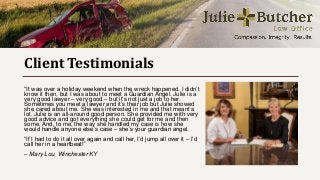 Client Testimonials
“It was over a holiday weekend when the wreck happened. I didn’t
know it then, but I was about to meet...