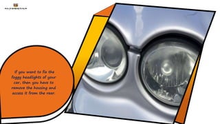 Most Effective Methods to Fix the Foggy Headlights