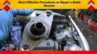 Most Effective Procedures to Repair a Brake Booster PPTX