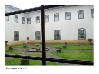 Vista do pátio interno
 