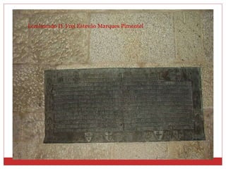 Lembrando D. Frei Estevão Marques Pimentel 