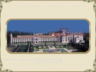 Finalmente, destaca-se a cúpula da torre da igreja,  construída no século XIX. 