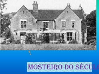 Mosteiro do século
