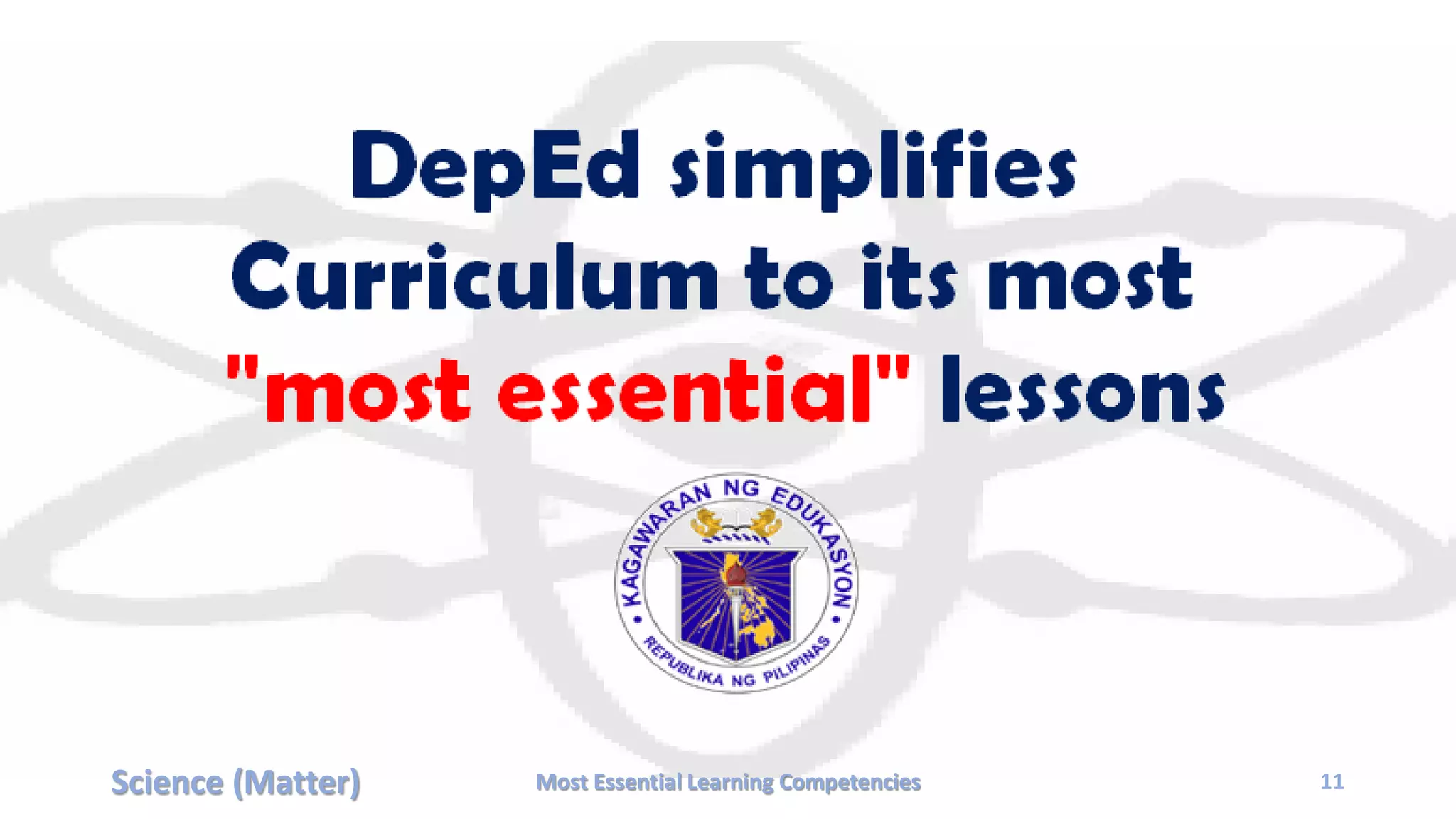 Science (Matter) Most Essential Learning Competencies 11
 