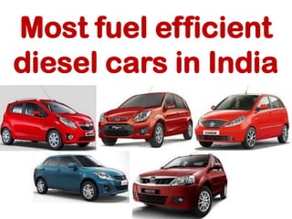 Most fuel efficient
diesel cars in India

 