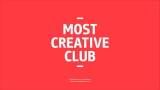 –
MOST
CREATIVE
CLUB
–
Руководство по использованию
элементов фирменного стиля

 