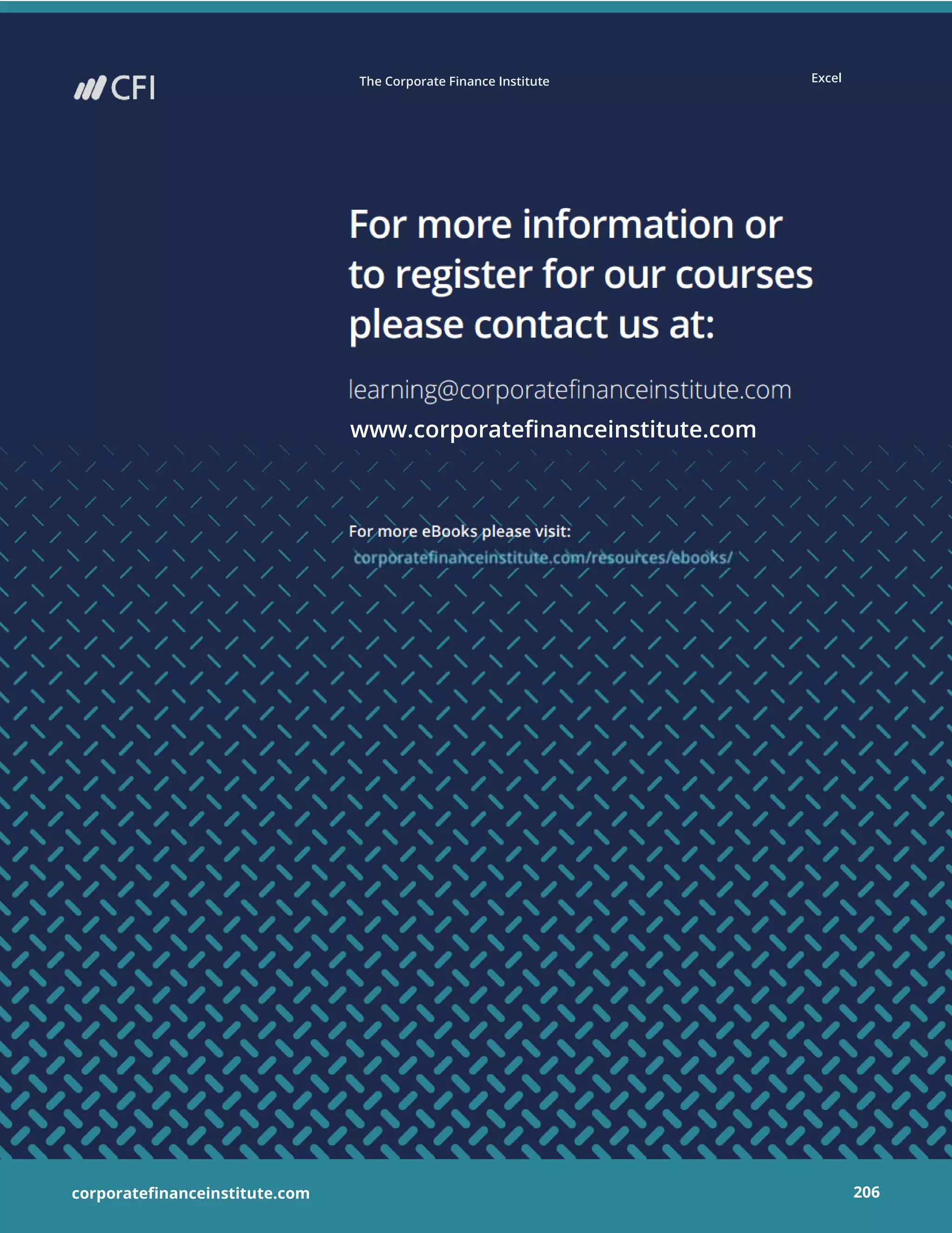 The Corporate Finance Institute Excel
206corporatefinanceinstitute.com
corporatefinanceinstitute.com 206
ExcelThe Corporate Finance Institute
www.corporatefinanceinstitute.com
 