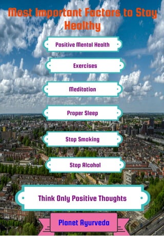 Most important factors to stay healthy