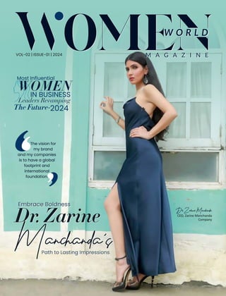 W O R L D
M A G A Z I N E
VOL-02 | ISSUE-01 | 2024
Most Inﬂuential
IN BUSINESS
Leaders Revamping
The Future-2024
WOMEN
 