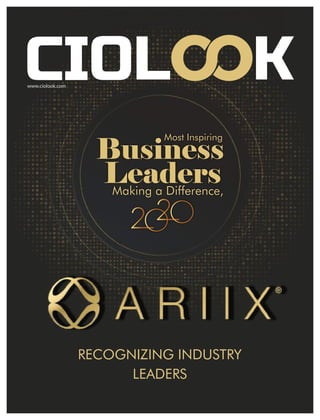 www.ciolook.com
RECOGNIZING INDUSTRY
LEADERS
Most Inspiring
Business
LeadersMaking a Difference,
 