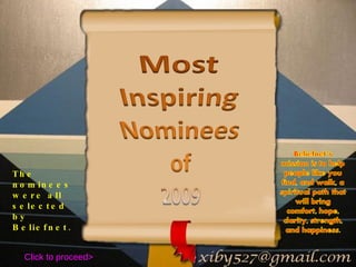 The nominees were all selected by Beliefnet. Click to proceed> 