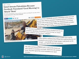 @axbom https://www.haaretz.com/israel-news/palestinian-arrested-over-mistranslated-good-morning-facebook-post-1.5459427
 