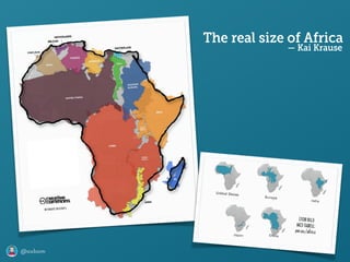@axbom
The real size of Africa
— Kai Krause
 