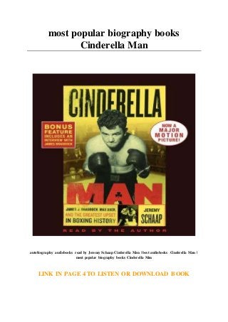 most popular biography books
Cinderella Man
autobiography audiobooks read by Jeremy Schaap Cinderella Man | best audiobooks Cinderella Man |
most popular biography books Cinderella Man
LINK IN PAGE 4 TO LISTEN OR DOWNLOAD BOOK
 